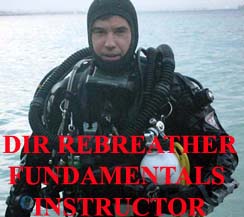 Jordi Mateo DIR REBREATHER FUNDAMENTALS INSTRUCTOR